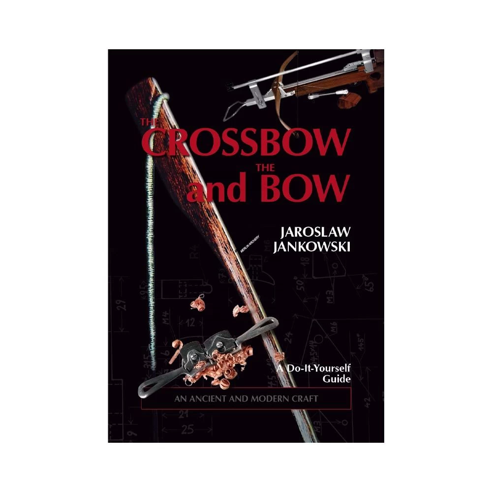 The Crossbow And The Bow Book By Jaroslaw Jankowski 4 The Crossbow And The Bow Book By Jaroslaw Jankowski - Image 2